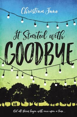 It Started with Goodbye - Christina June