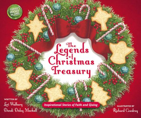 The Legends of Christmas Treasury: Inspirational Stories of Faith and Giving - Dandi Daley Mackall