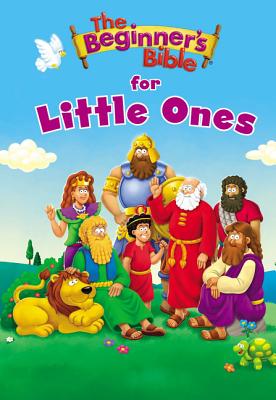 The Beginner's Bible for Little Ones - Zondervan
