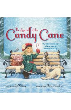 Poza produsului The Legend of the Candy Cane: The Inspirational Story of Our Favorite Christmas Candy - Lori Walburg