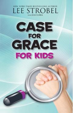 Case for Grace for Kids - Lee Strobel
