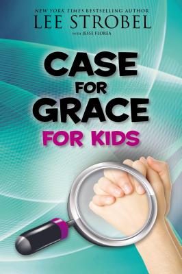 Case for Grace for Kids - Lee Strobel