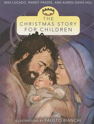 The Christmas Story for Children - Max Lucado