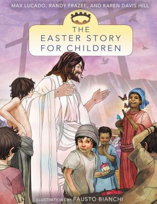 The Easter Story for Children - Max Lucado