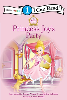 Princess Parables: Princess Joy's Party - Jeanna Young