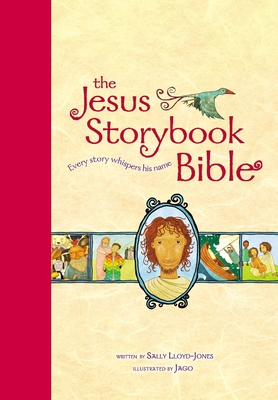 The Jesus Storybook Bible, Read-Aloud Edition: Every Story Whispers His Name - Sally Lloyd-jones