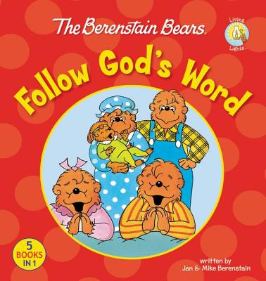 The Berenstain Bears Follow God's Word - Jan Berenstain