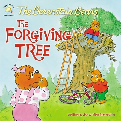 The Berenstain Bears and the Forgiving Tree - Jan Berenstain