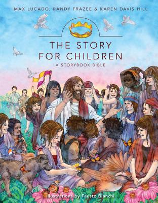 The Story for Children: A Storybook Bible - Max Lucado