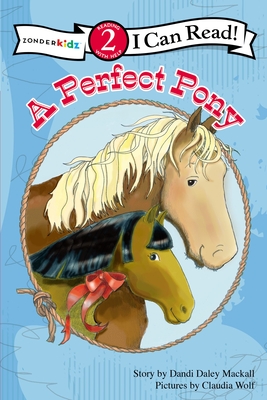 A Perfect Pony - Dandi Daley Mackall