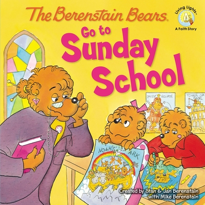 The Berenstain Bears Go to Sunday School - Stan Berenstain