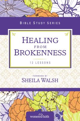 Healing from Brokenness - Women Of Faith