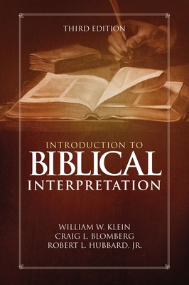 Introduction to Biblical Interpretation: Third Edition - William W. Klein