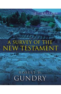 A Survey of the New Testament - Robert H. Gundry