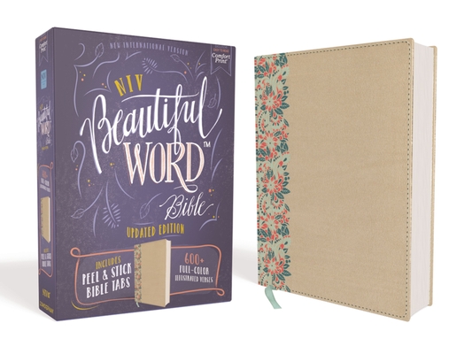 Niv, Beautiful Word Bible, Updated Edition, Peel/Stick Bible Tabs, Leathersoft Over Board, Gold/Floral, Red Letter, Comfort Print: 600+ Full-Color Ill - Zondervan