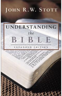 Understanding the Bible - John R. W. Stott