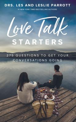 Love Talk Starters: 275 Questions to Get Your Conversations Going - Les Parrott