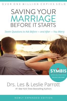 Saving Your Marriage Before It Starts: Seven Questions to Ask Before -- And After -- You Marry - Les And Leslie Parrott