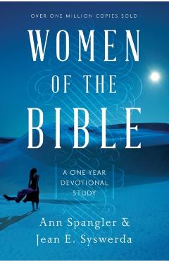 Women of the Bible: A One-Year Devotional Study - Ann Spangler