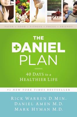 The Daniel Plan: 40 Days to a Healthier Life - Rick Warren