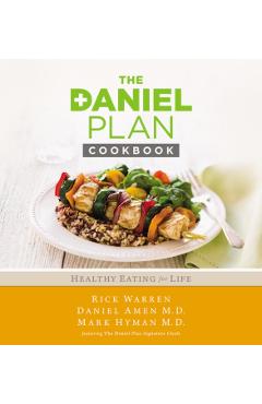 The Daniel Plan Cookbook: Healthy Eating for Life - Rick Warren