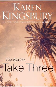 The Baxters Take Three - Karen Kingsbury