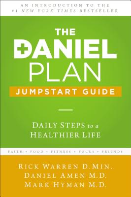The Daniel Plan Jumpstart Guide: Daily Steps to a Healthier Life - Rick Warren
