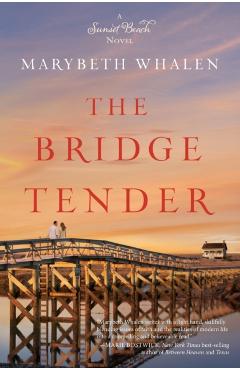 The Bridge Tender - Marybeth Whalen