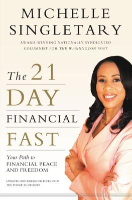 The 21-Day Financial Fast: Your Path to Financial Peace and Freedom - Michelle Singletary