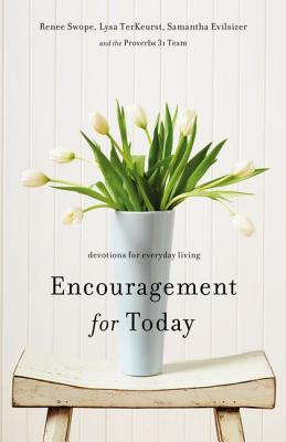 Encouragement for Today: Devotions for Everyday Living - Renee Swope
