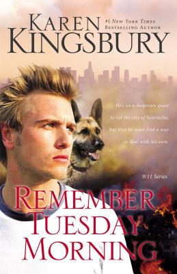 Remember Tuesday Morning: (Previously Published as Every Now and Then) - Karen Kingsbury