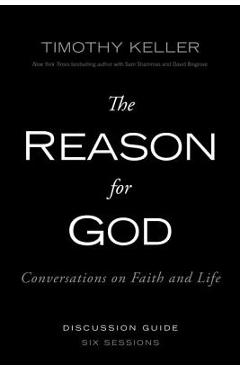 Poza produsului The Reason for God Discussion Guide: Conversations on Faith and Life - Timothy Keller