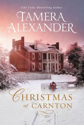 Christmas at Carnton: A Novella - Tamera Alexander