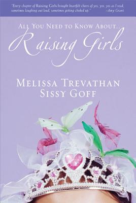 All You Need to Know About... Raising Girls - Melissa Trevathan