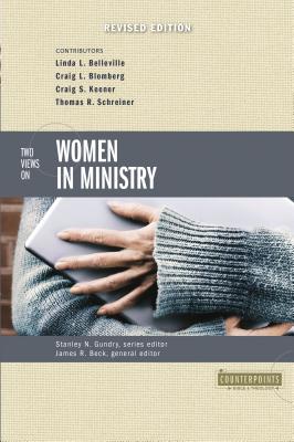 Two Views on Women in Ministry - Stanley N. Gundry