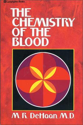 Chemistry of the Blood - M. R. Dehaan