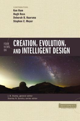 Four Views on Creation, Evolution, and Intelligent Design - Ken Ham
