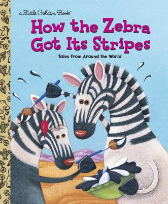 How the Zebra Got Its Stripes - Golden Books
