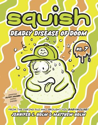 Deadly Disease of Doom - Jennifer L. Holm