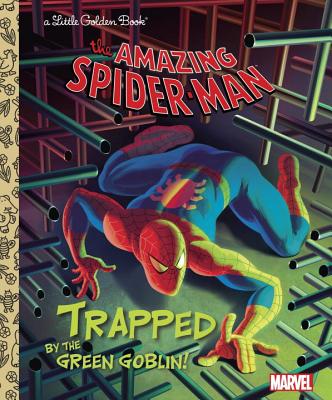 Trapped by the Green Goblin! (Marvel: Spider-Man) - Frank Berrios