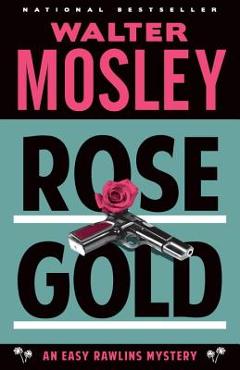 Poza produsului Rose Gold - Walter Mosley