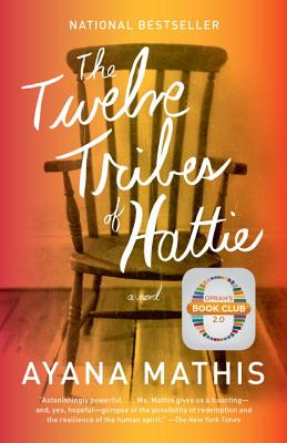 The Twelve Tribes of Hattie - Ayana Mathis