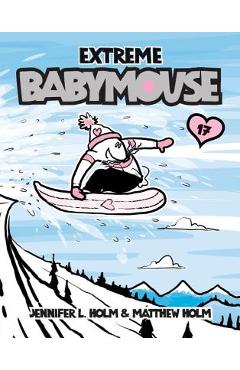 Coperta cărții 'Extreme Babymouse - Jennifer L. Holm'