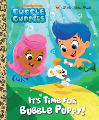 It's Time for Bubble Puppy! - Golden Books