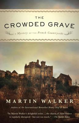 The Crowded Grave: A Mystery of the French Countryside - Martin Walker