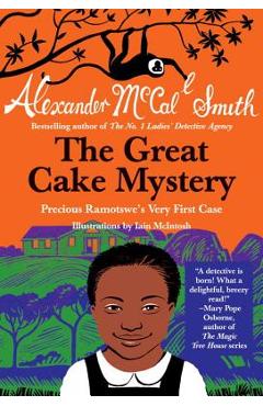 Coperta cărții 'The Great Cake Mystery: Precious Ramotswe's Very First Case - Alexander Mccall Smith'