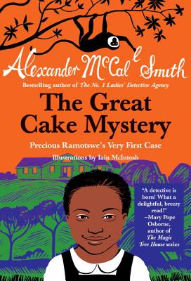 The Great Cake Mystery: Precious Ramotswe's Very First Case - Alexander Mccall Smith