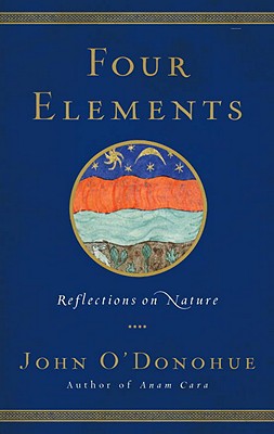 Four Elements: Reflections on Nature - John O'donohue