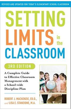 Coperta cărții 'Setting Limits in the Classroom: A Complete Guide to Effective Classroom Management with a School-Wide Discipline Plan'