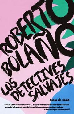 Poza produsului Los Detectives Salvajes: Spanish-Language Edition of the Savage Detectives - Roberto Bola�o